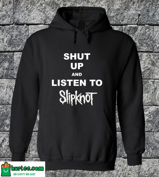 Listen Slipknot Hoodie