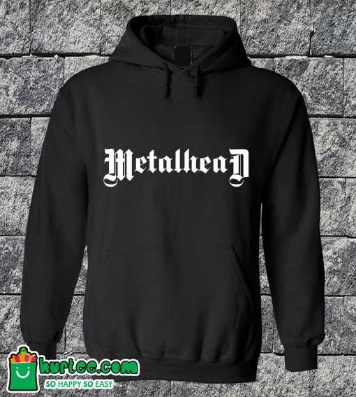 Metalhead Hoodie