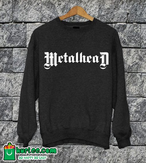 Metalhead Sweatshirt