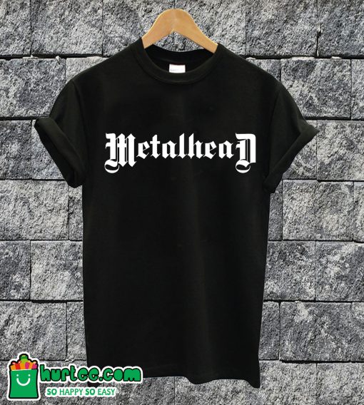 Metalhead T-shirt