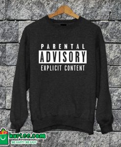 Parental Advisory Sweatshir