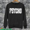 Psycho Sweatshirt