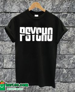 Psycho T-shirt