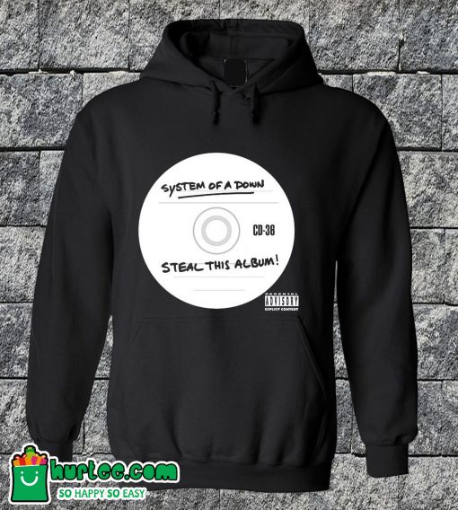 SOAD Steal This Album Hoodie