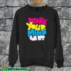 Wake Your Mind Up Sweatshirt