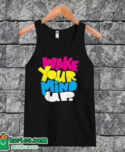 Wake Your Mind Up Tanktop