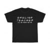 English Teacher T-shirt