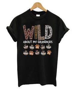 Wild About My Grandkids T-shirt