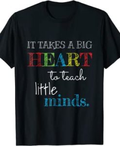 It Takes A Big Heart T-shirt