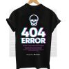 404 Error T-Shirt