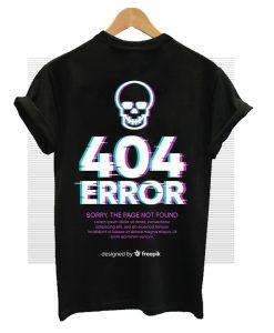 404 Error T-Shirt