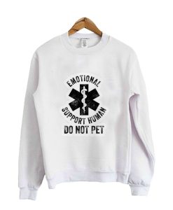 Emotional Support Human DO NOT PET Sweatshirt