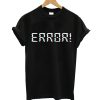 Error T-Shirt