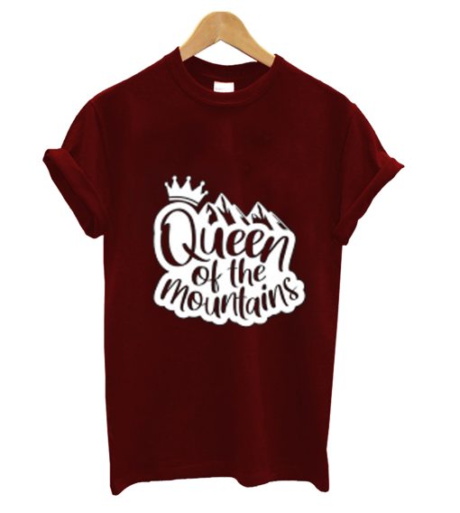 Queen of the mountains T-Shirt