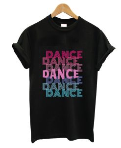 Dance With Retro Look Lettering T-Shirt