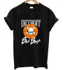 Detroit bad boys T-Shirt