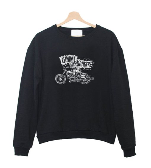 Gimme Danger Sweatshirt