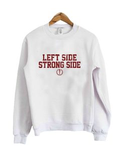 Left Side Strong Side (Variant) Crewneck Sweatshirt