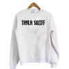 TAYLA SWIFF Crewneck Sweatshirt