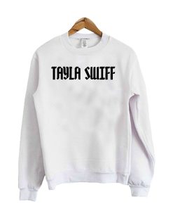 TAYLA SWIFF Crewneck Sweatshirt