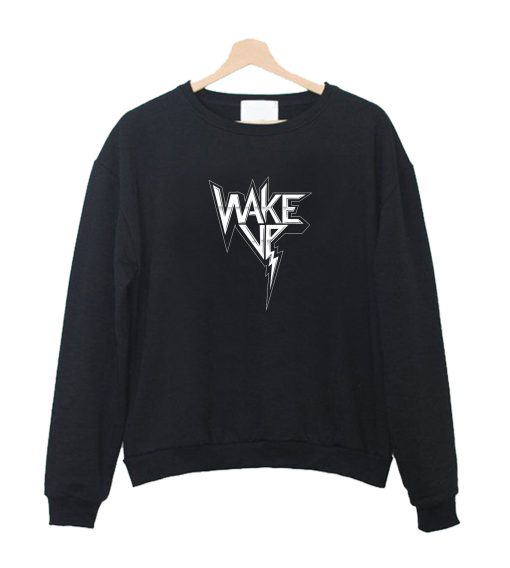 Wake Up Sweatshirt