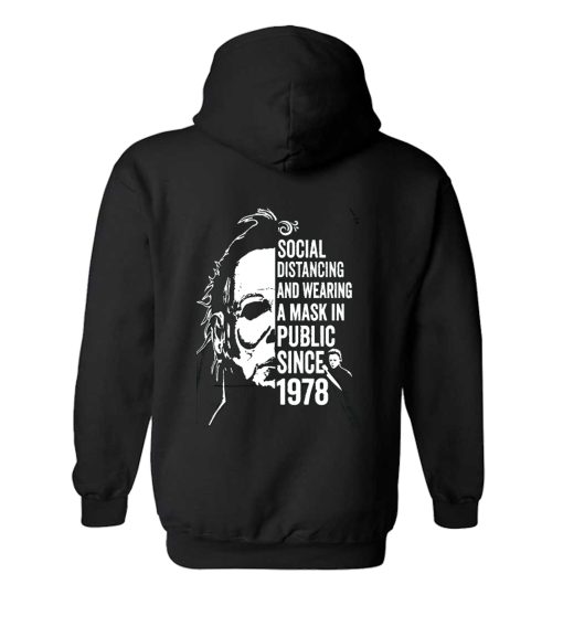 Funny Michael Funny Michael Myers Social Distancing In Public Since 1978 HoodieMyers Social Distancing In Public Since 1978 Hoodie