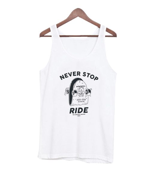 Never Stop Ride Tanktop