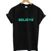 Believe T-Shirt