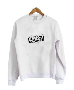 Oops Sweatshirt