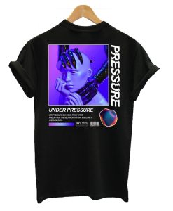 Under Pressure T-Shirt