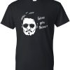 Were You There Depp T-shirt