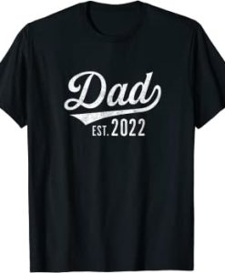 Dad est. 2022 T-shirt