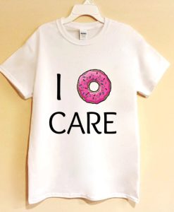 I Donut Care T-shirt