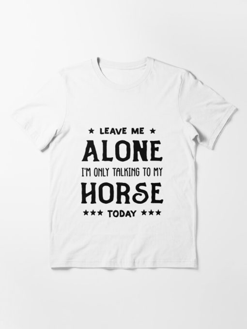 Leave Me Alone T-shirt