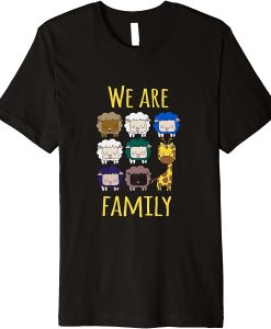 We Are Family T-shirt