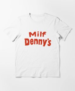 Denny's MILF T-shirt