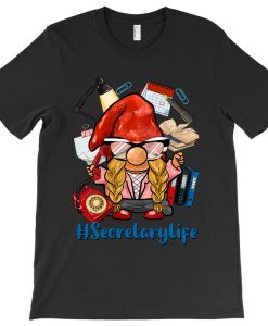 Gnome Secretary Life T-shirt