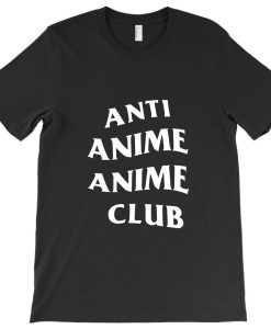 Anti Anime Anime Club T-shirt