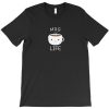 Mug Life T-shirt