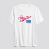 Funny Merch Its Miller Time T Shirt SN